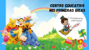 Centro Educativo  Mis Primeras Ideas